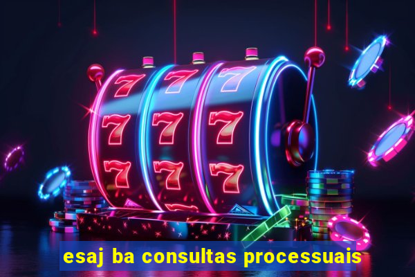 esaj ba consultas processuais